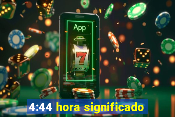 4:44 hora significado