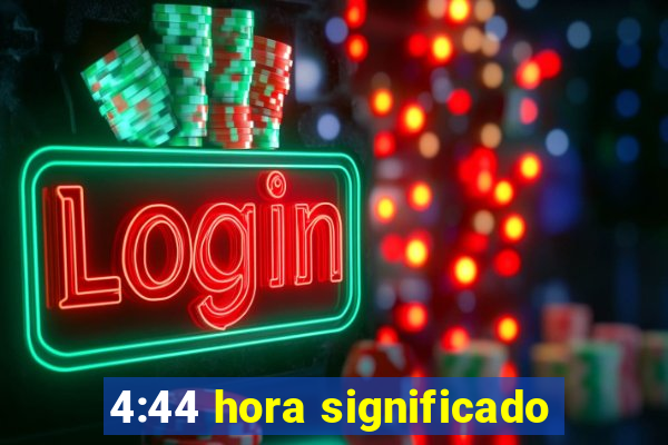 4:44 hora significado