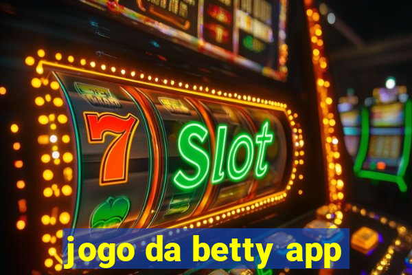 jogo da betty app