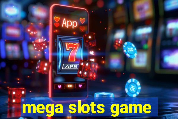 mega slots game