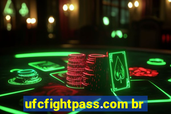 ufcfightpass.com br