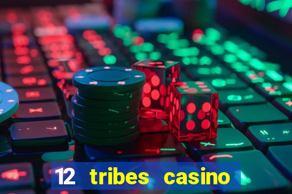 12 tribes casino in omak