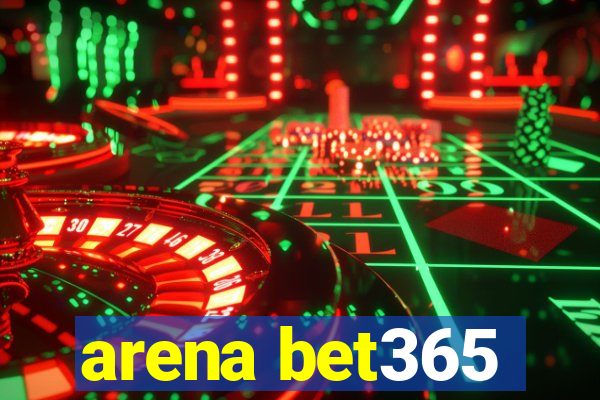 arena bet365