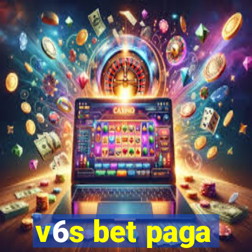 v6s bet paga