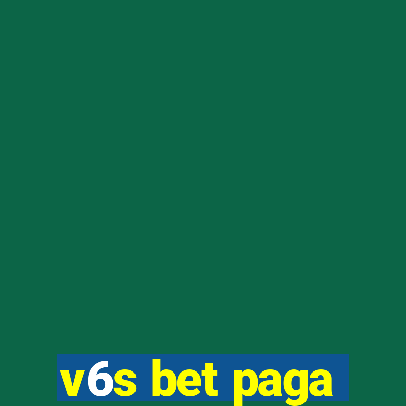 v6s bet paga