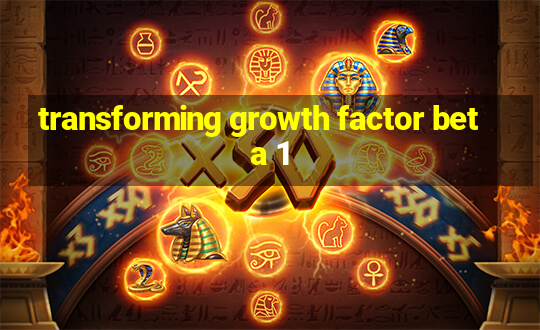 transforming growth factor beta 1