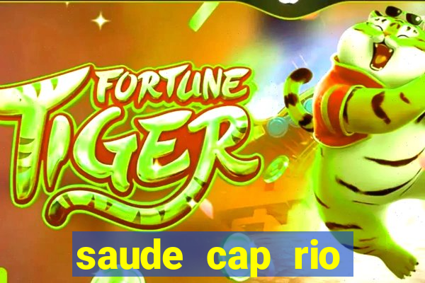 saude cap rio preto resultado