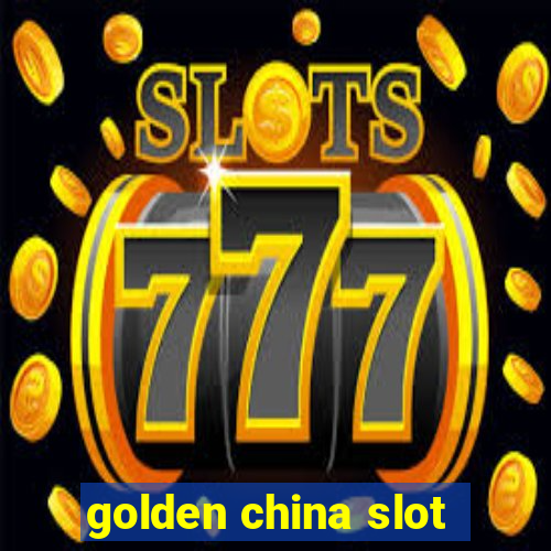 golden china slot