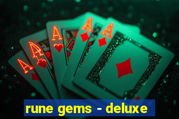 rune gems - deluxe