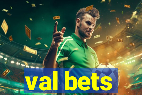 val bets