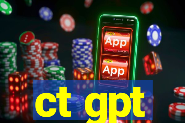 ct gpt