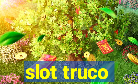 slot truco