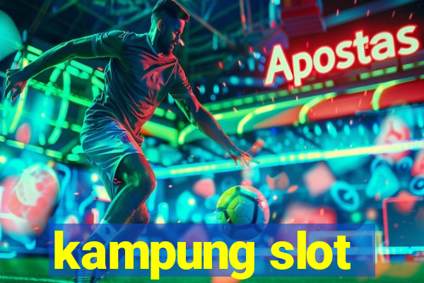 kampung slot