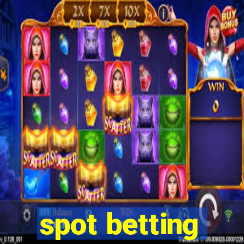 spot betting