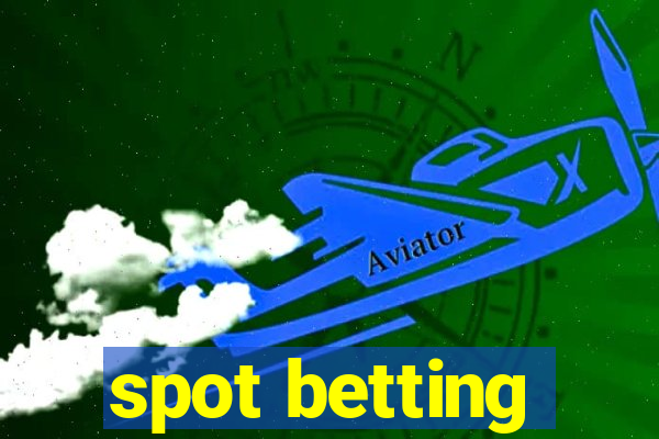 spot betting