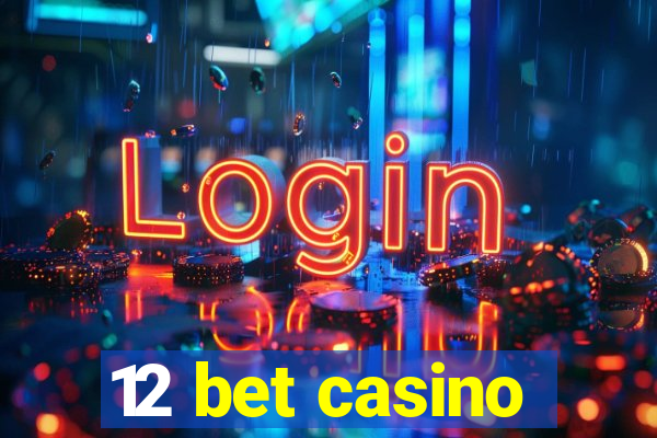 12 bet casino