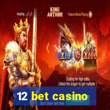 12 bet casino