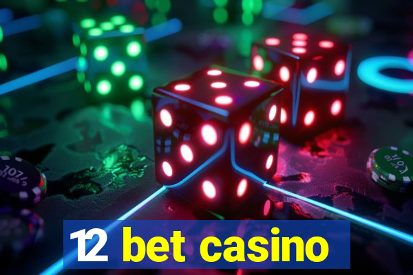 12 bet casino