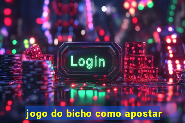 jogo do bicho como apostar