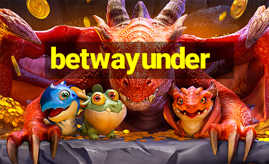 betwayunder