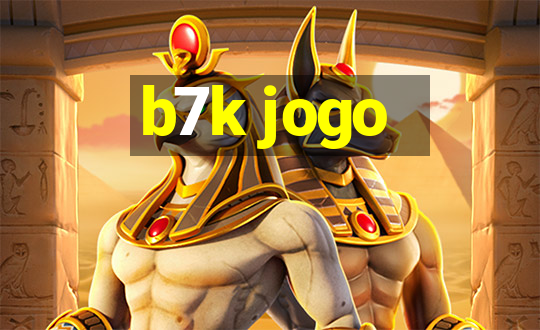 b7k jogo