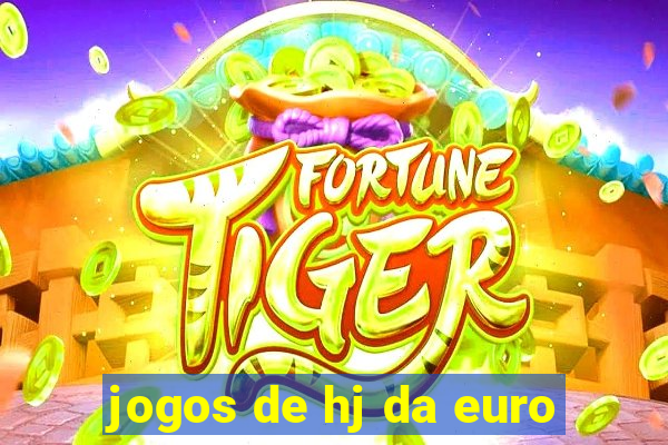 jogos de hj da euro