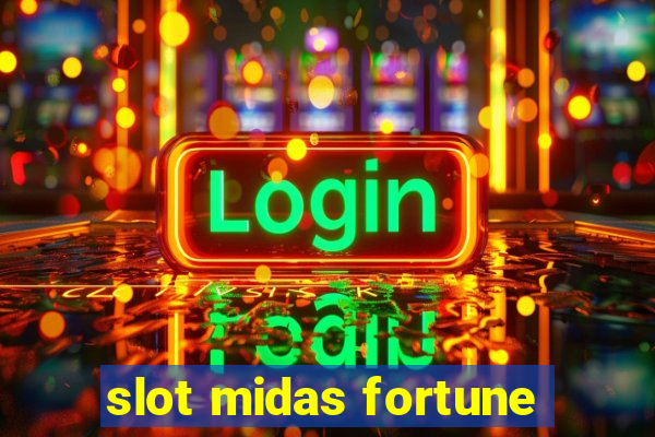 slot midas fortune