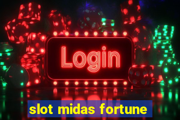 slot midas fortune