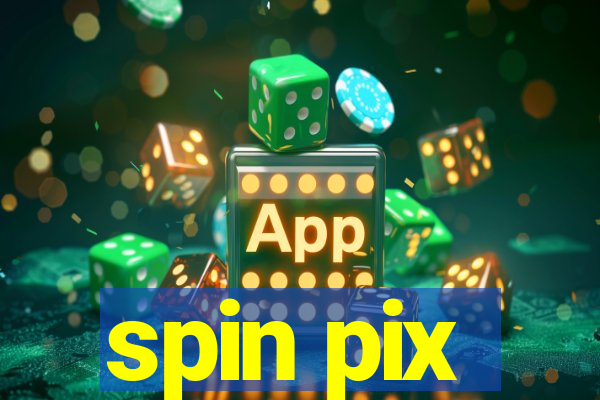 spin pix