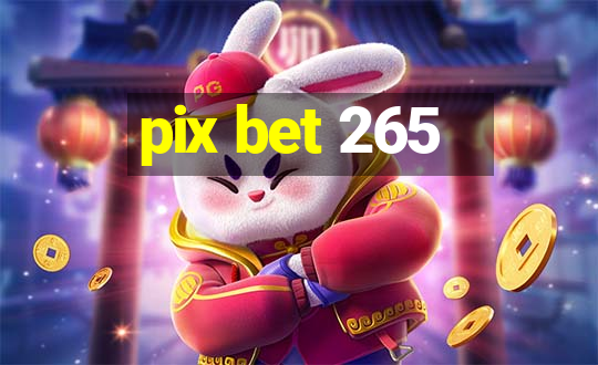 pix bet 265