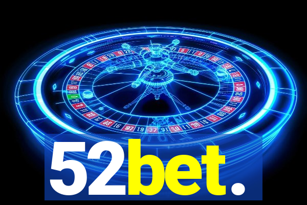 52bet.