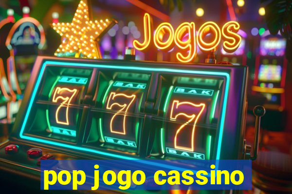 pop jogo cassino