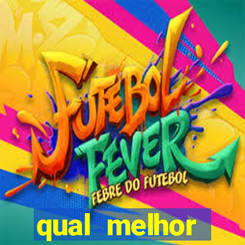 qual melhor plataforma jogo do tigre