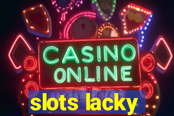 slots lacky