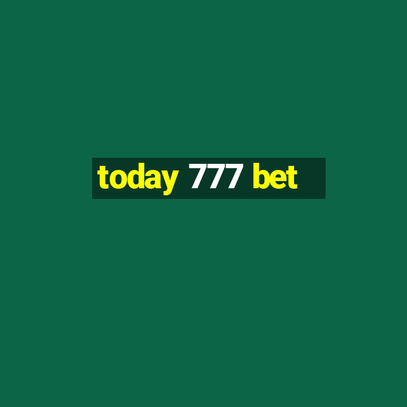 today 777 bet