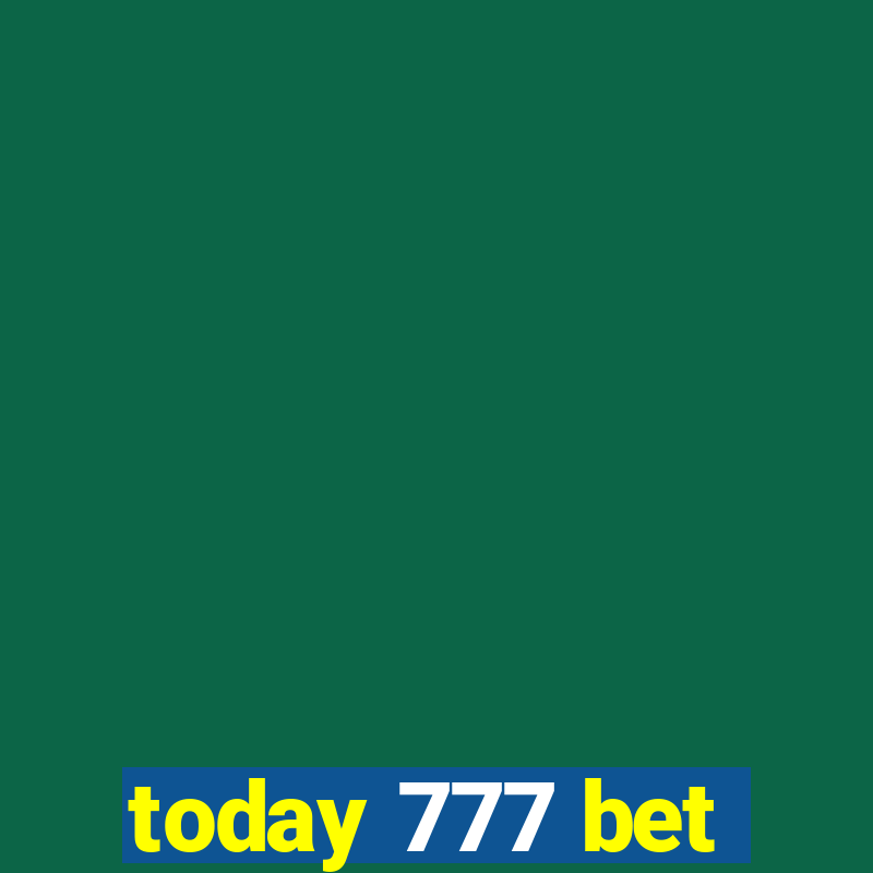 today 777 bet