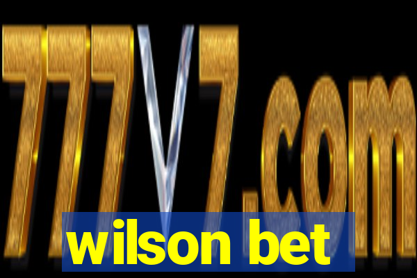 wilson bet