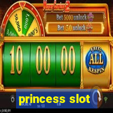 princess slot