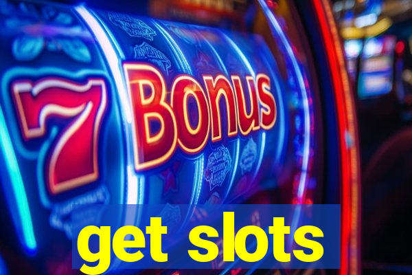 get slots