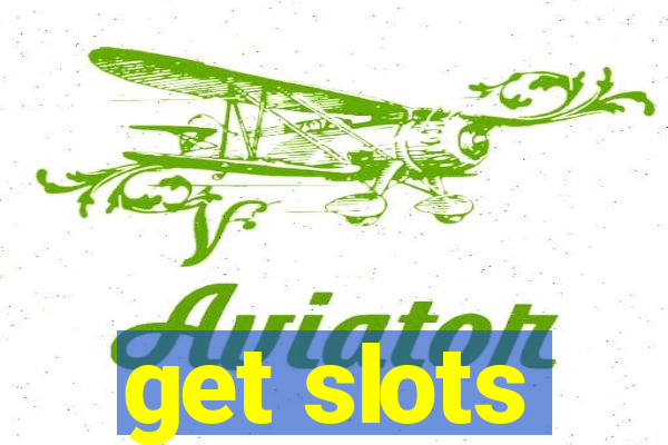 get slots