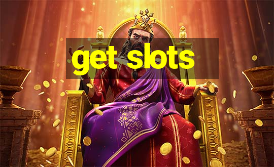 get slots