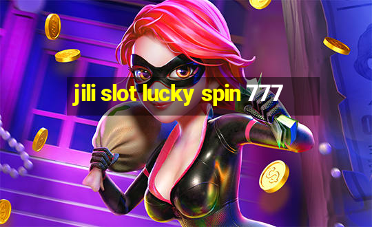 jili slot lucky spin 777