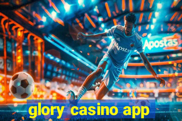 glory casino app