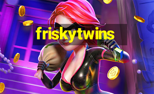 friskytwins