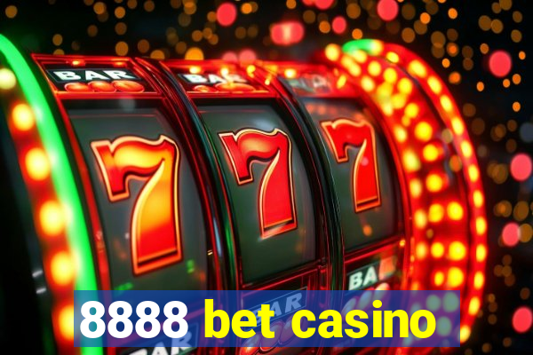 8888 bet casino