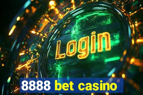 8888 bet casino