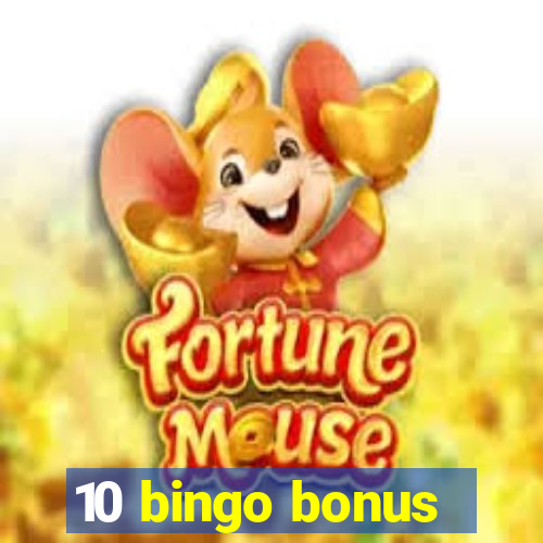 10 bingo bonus