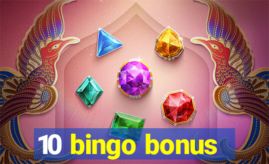 10 bingo bonus