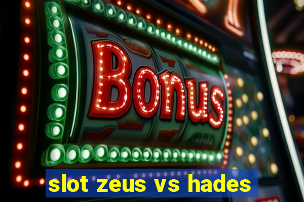 slot zeus vs hades