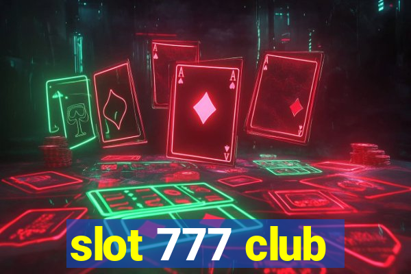 slot 777 club